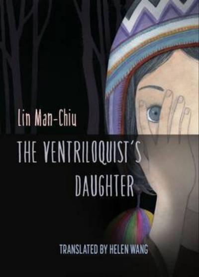Cover for Man-Chiu Lin · The Ventriloquist's Daughter (Pocketbok) (2017)