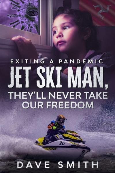 Cover for Dave Smith · Jet Ski Man, They'll never take our Freedom (Paperback Book) (2020)