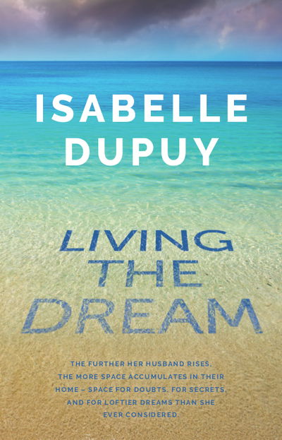 Cover for Isabelle Dupuy · Living the Dream (Hardcover Book) (2019)