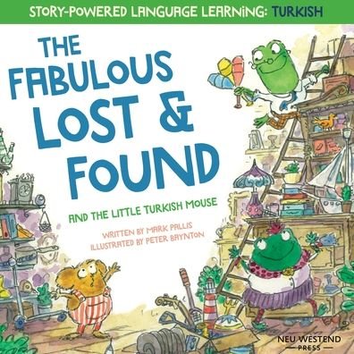 Cover for Mark Pallis · The Fabulous Lost and Found and the little Turkish mouse: heartwarming &amp; fun bilingual English Turkish book for kids (Paperback Book) (2020)