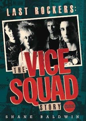 Cover for Shane Baldwin · Last Rockers: The Vice Squad Story (Paperback Book) (2021)