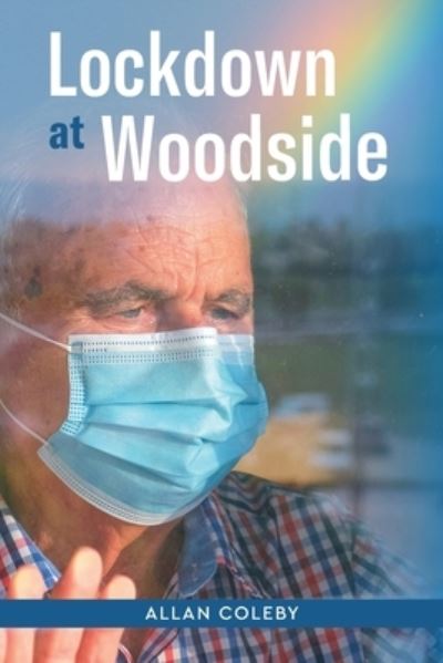 Lockdown At Woodside - Allan Coleby - Books - ARENA BOOKS - 9781914390050 - July 6, 2021