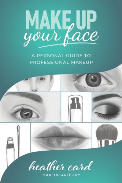 Cover for Amazon Digital Services LLC - KDP Print US · Make Up Your Face (Paperback Book) (2022)