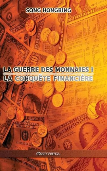 Cover for Song Hongbing · La guerre des monnaies I (Hardcover Book) (2021)