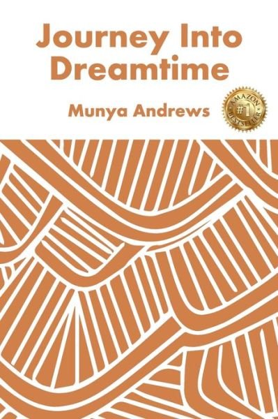 Cover for Munya Andrews · Journey Into Dreamtime (Paperback Book) (2018)