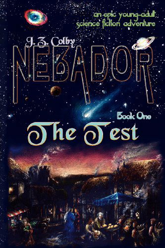 Cover for J. Z. Colby · Nebador Book One: the Test: (Paperback Book) [Global edition] (2010)