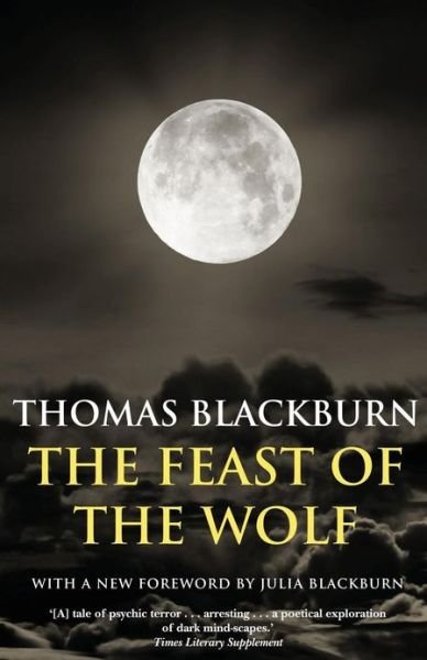 Cover for Thomas Blackburn · The Feast of the Wolf (Taschenbuch) (2013)