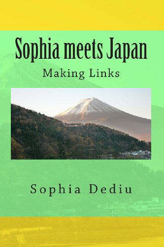 Cover for Sophia Dediu · Sophia Meets Japan: Making Links (Paperback Book) (2013)