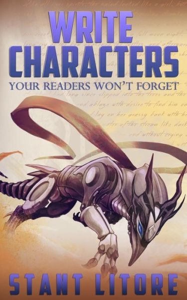 Cover for Stant Litore · Write Characters Your Readers Won't Forget: a Toolkit for Emerging Writers (Paperback Book) (2015)