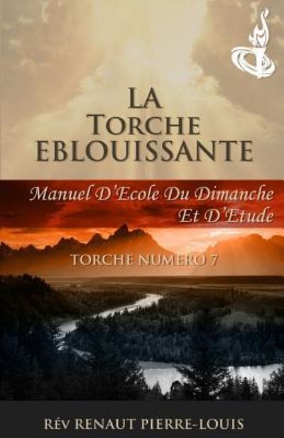 Cover for Renaut Pierre-Louis · La Torche Eblouissante (Paperback Book) (2015)