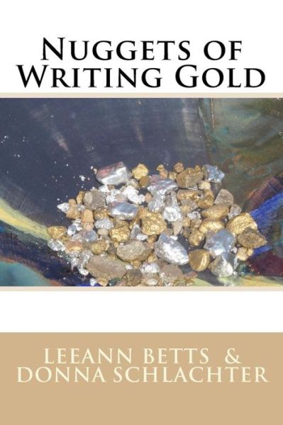 Cover for Leeann Betts · Nuggets of Writing Gold (Paperback Book) (2015)