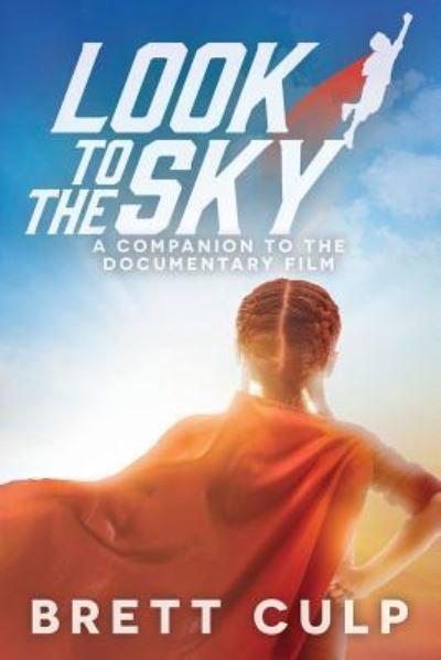 Cover for Brett Culp · Look to the Sky (Paperback Book) (2018)