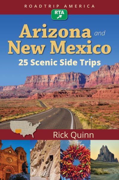 Cover for Rick Quinn · RoadTrip America Arizona &amp; New Mexico:  25 Scenic Side Trips: 25 Scenic Side Trips - Scenic Side Trips (Paperback Book) (2018)