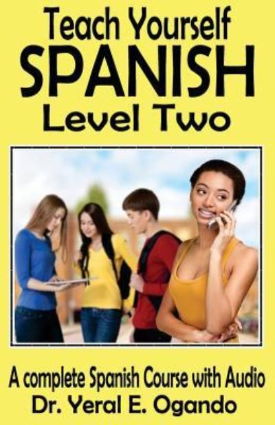 Cover for Yeral E Ogando · Teach Yourself Spanish Level Two (Paperback Bog) (2017)