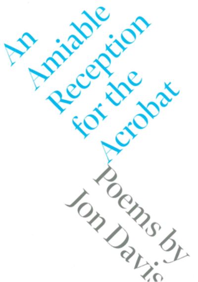 Cover for Jon Davis · An Amiable Reception for the Acrobat (Paperback Book) (2019)