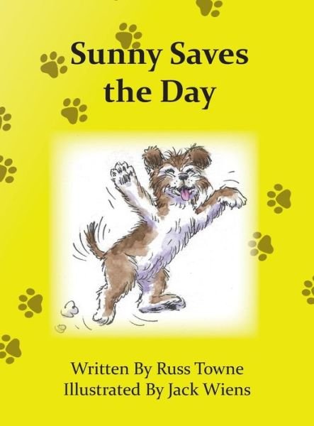 Cover for Russ Towne · Sunny Saves the Day (Hardcover Book) (2018)