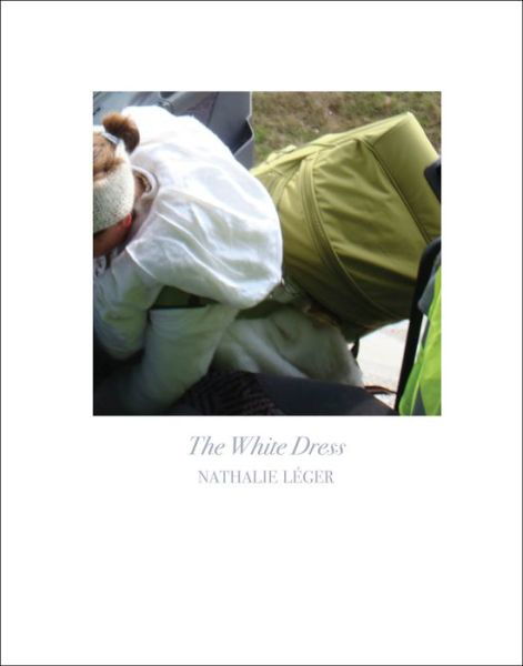 Cover for Nathalie Leger · The White Dress (Paperback Book) (2020)