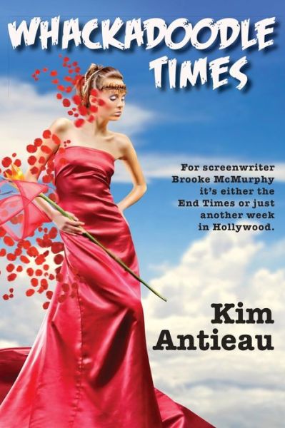 Cover for Kim Antieau · Whackadoodle Times - Whackadoodle Times (Pocketbok) (2012)