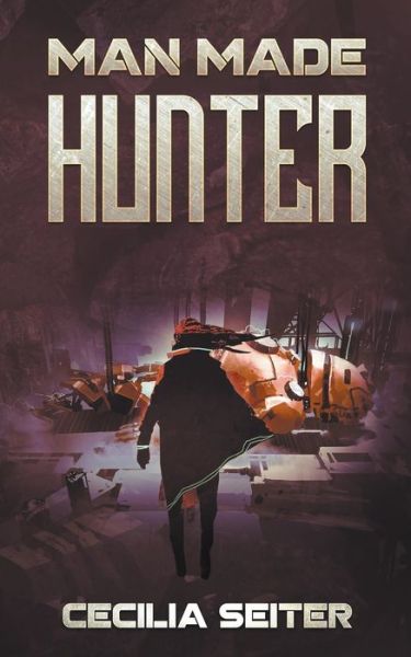 Cover for Cecilia Seiter · Man Made Hunter (Paperback Book) (2020)
