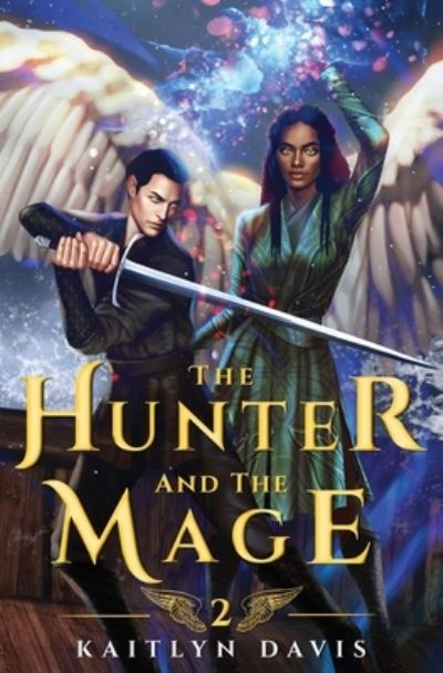 The Hunter and the Mage - Kaitlyn Davis - Książki - Kaitlyn Davis Mosca - 9781952288050 - 21 września 2020