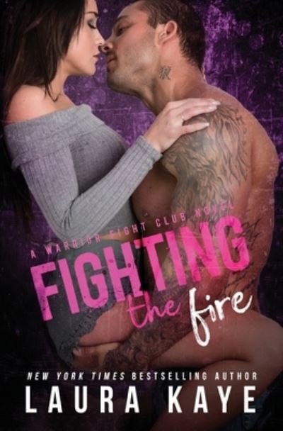 Cover for Laura Kaye · Fighting the Fire (Taschenbuch) (2021)