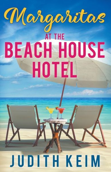 Cover for Judith Keim · Margaritas at The Beach House Hotel - The Beach House Hotel (Paperback Bog) (2021)