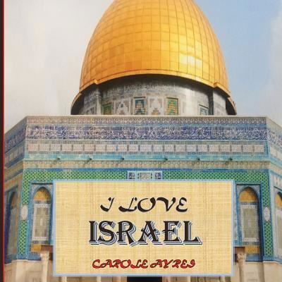 Cover for Carole Ayres · I LOVE Israel (Paperback Book) (2018)