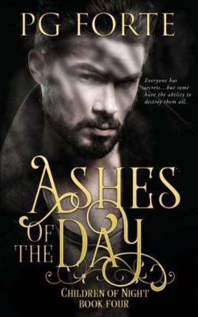 Ashes of the Day - Pg Forte - Books - Createspace Independent Publishing Platf - 9781978101050 - October 10, 2017