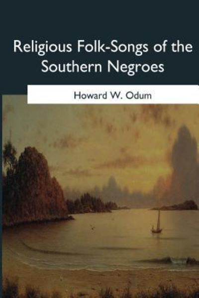 Cover for Howard W Odum · Religious Folk-Songs of the Southern Negroes (Paperback Book) (2017)