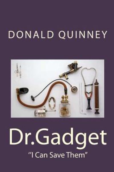 Cover for Donald James Quinney · Dr.Gadget (Paperback Book) (2018)