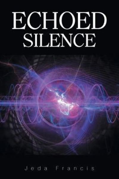 Cover for Jeda Francis · Echoed Silence (Paperback Bog) (2018)