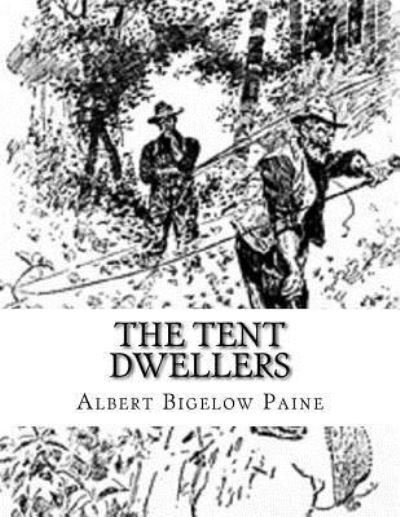 Cover for Albert Bigelow Paine · The Tent Dwellers (Paperback Book) (2018)