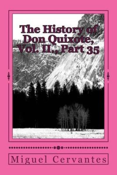 Cover for Miguel de Cervantes · The History of Don Quixote, Vol. II., Part 35 (Taschenbuch) (2018)