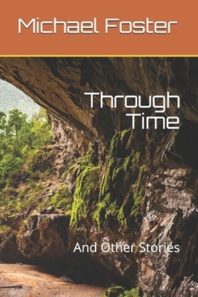 Cover for Michael Foster · Through Time (Paperback Book) (2018)