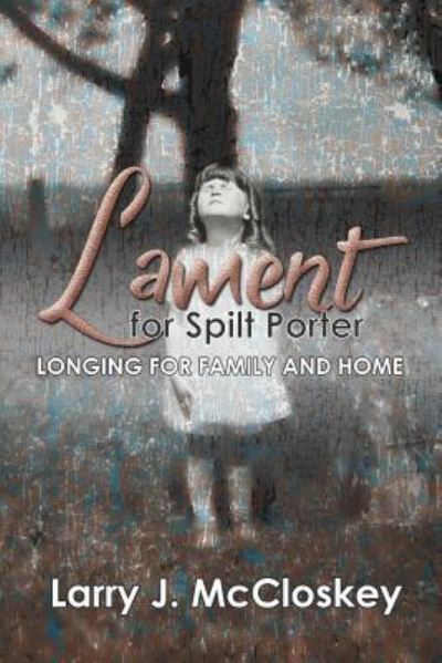 Cover for Larry McCloskey · Lament for Spilt Porter (Paperback Book) (2016)