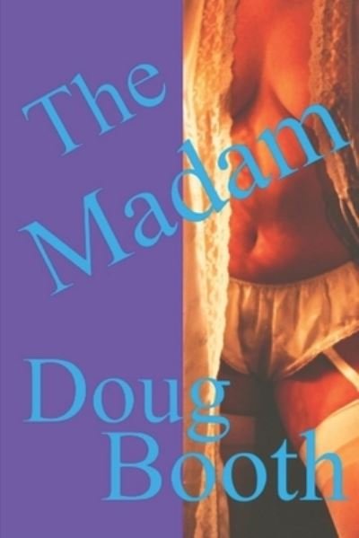 Cover for Doug Booth · The Madam (Paperback Bog) (2017)
