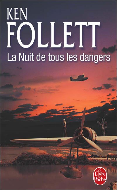 Cover for Follett · La Nuit De Tous Les Dangers (Ldp Litterature) (French Edition) (Pocketbok) [French edition] (1994)