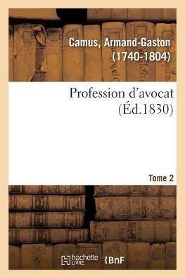 Cover for Armand-Gaston Camus · Profession d'Avocat. Tome 2 (Paperback Book) (2018)