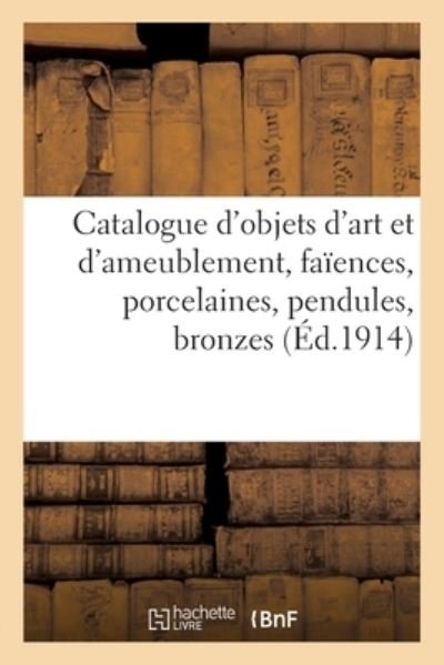 Cover for Mm Mannheim · Catalogue d'Objets d'Art Et d'Ameublement, Faiences, Porcelaines, Pendules, Bronzes, Cuivres (Paperback Book) (2020)