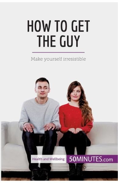 Cover for 50minutes · How to Get the Guy (Pocketbok) (2018)