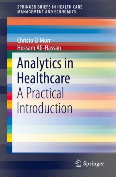 Cover for Christo El Morr · Analytics in Healthcare (Book) [1st ed. 2019 edition] (2019)