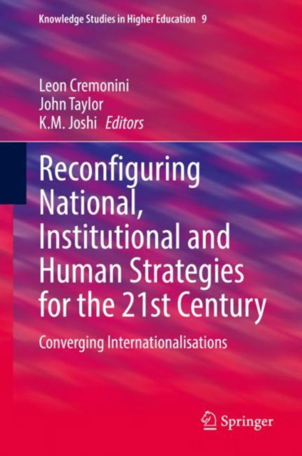 Cover for Reconfiguring National, Institutional and Human Strategies for the 21st Century: Converging Internationalizations - Knowledge Studies in Higher Education (Hardcover Book) [2022 edition] (2022)