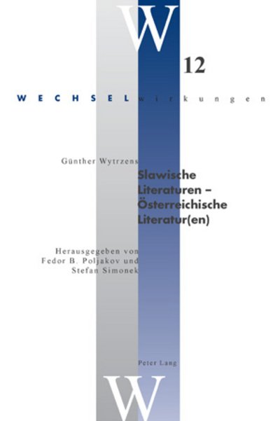 Cover for Fedor B Poljakov · Slawische Literaturen - OEsterreichische Literatur (en); Herausgegeben von Fedor B. Poljakov und Stefan Simonek - Wechselwirkungen (Paperback Book) (2008)