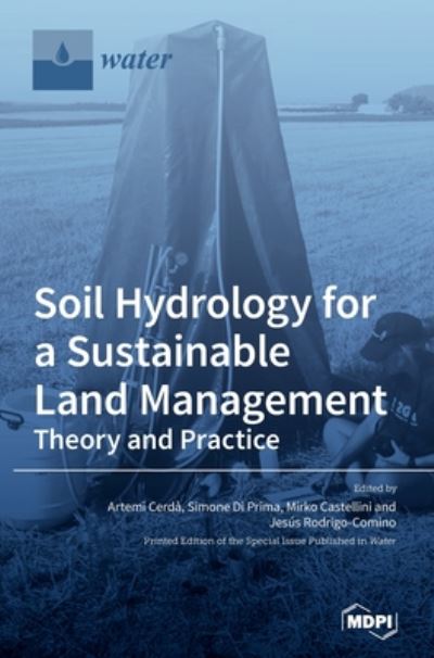 Cover for Artemi Cerdà · Soil Hydrology for a Sustainable Land Management: Theory and Practice (Hardcover Book) (2020)