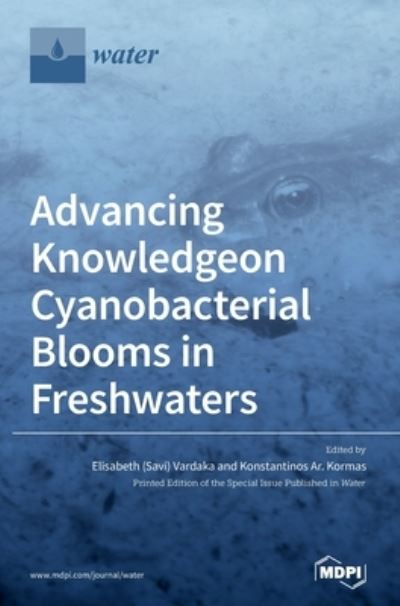 Cover for Elisabeth (savi) Vardaka · Advancing Knowledge on Cyanobacterial Blooms in Freshwaters (Hardcover Book) (2020)