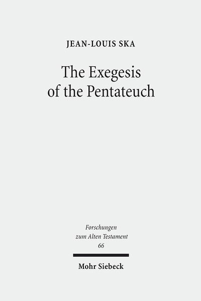 Cover for Jean-Louis Ska · The Exegesis of the Pentateuch: Exegetical Studies and Basic Questions - Forschungen zum Alten Testament (Hardcover Book) (2009)