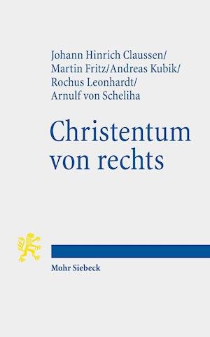 Johann Hinrich Claussen · Christentum von rechts: Theologische Erkundungen und Kritik (Pocketbok) (2021)