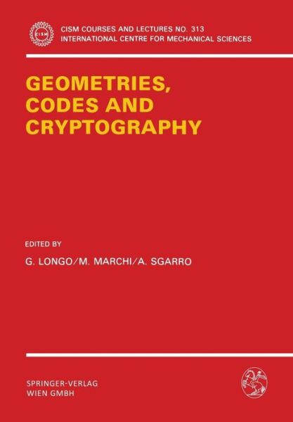 Cover for G Longo · Geometries, Codes and Cryptography - CISM International Centre for Mechanical Sciences (Paperback Book) [1990 edition] (1990)