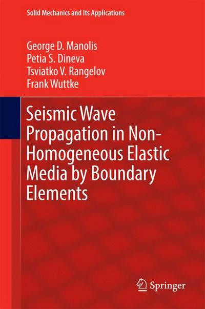 Cover for George D. Manolis · Seismic Wave Propagation in Non Homogeneous Elastic Media by Boundary Elements (Book) [1st ed. 2017 edition] (2016)