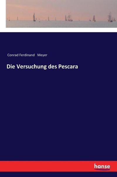 Cover for Conrad Ferdinand Meyer · Die Versuchung des Pescara (Paperback Book) (2018)